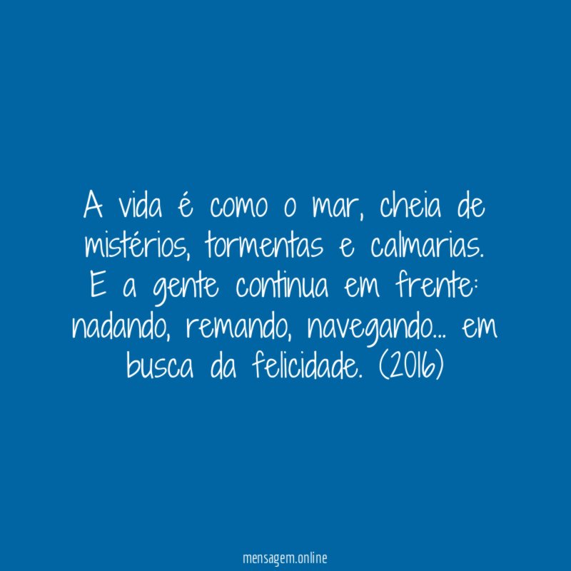 A vida é como o mar
