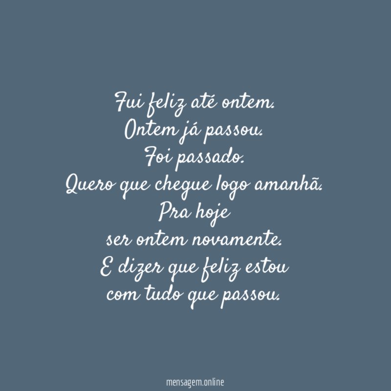 Fui feliz até ontem