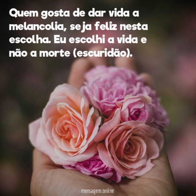 Quem gosta de dar vida a melancolia