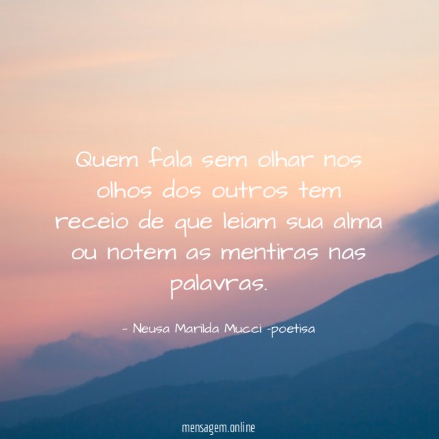 Quem fala sem olhar nos olhos dos outros