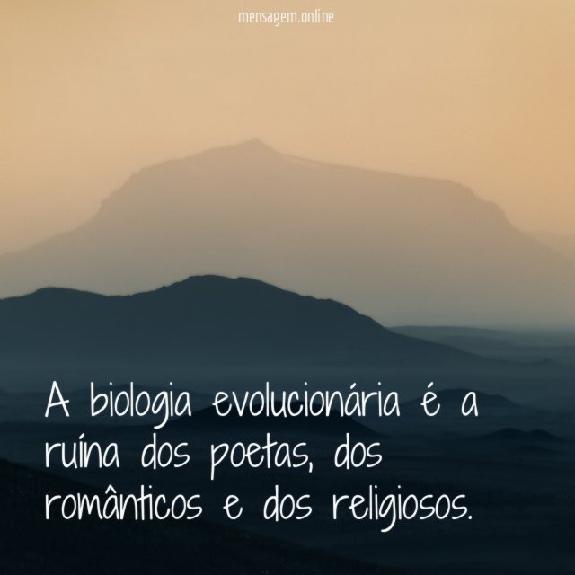 A biologia evolucionária é a ruína dos poetas