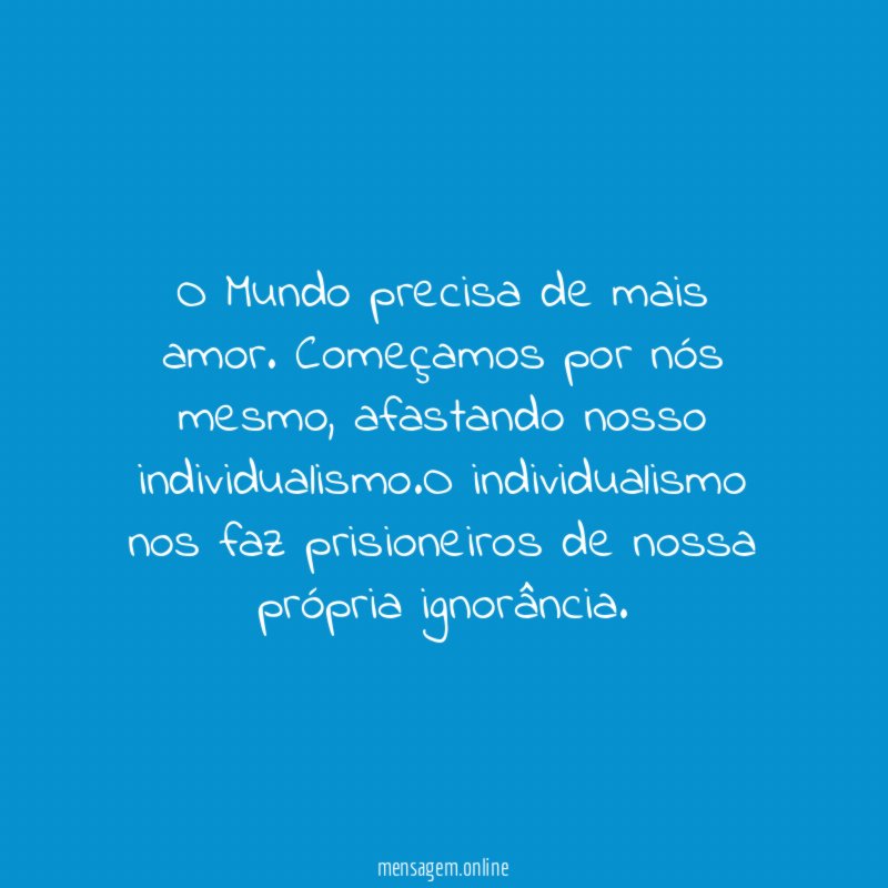 O Mundo precisa de mais amor