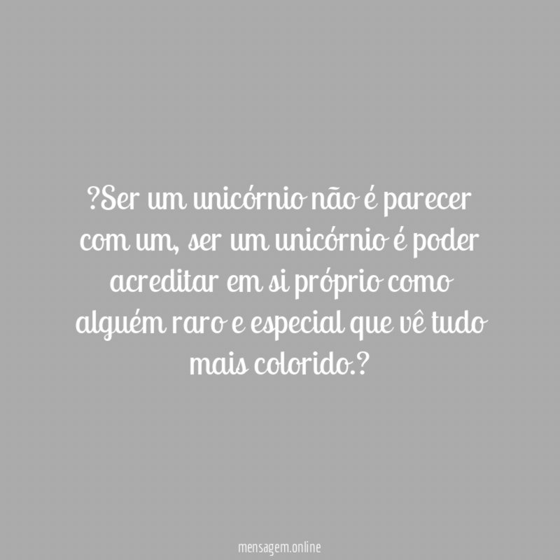 ?Ser um unicórnio não é parecer com um
