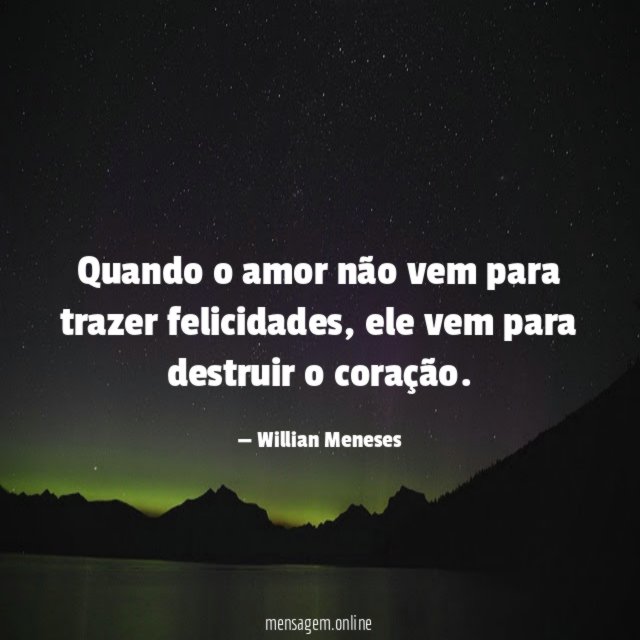 Quando o amor não vem para trazer felicidades