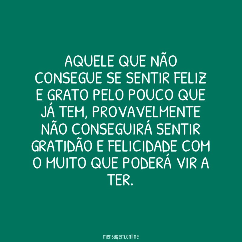 Aquele que não consegue se sentir feliz
