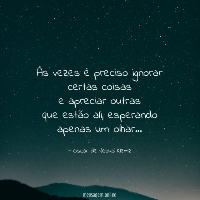 Às vezes é preciso ignorar certas coisas