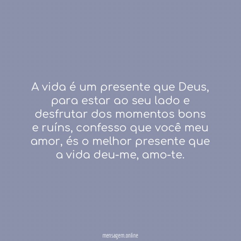 A vida é um presente que Deus