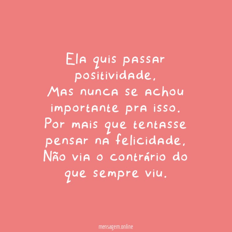 Ela quis passar positividade