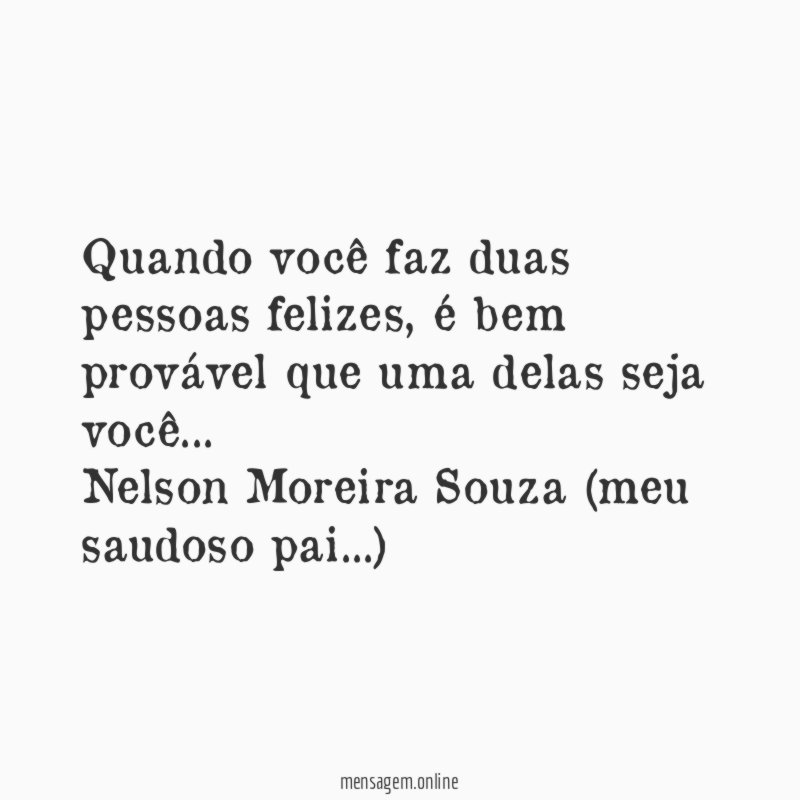Quando você faz duas pessoas felizes