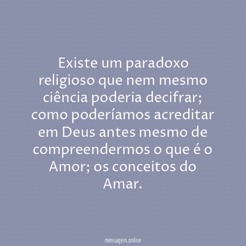 Existe um paradoxo religioso que nem mesmo ciência poderia decifrar