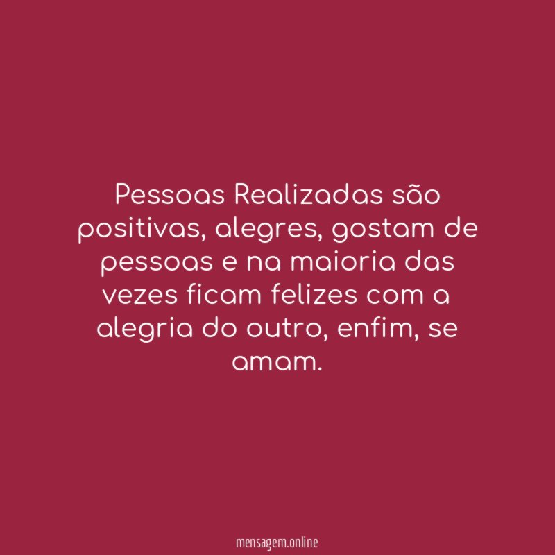 Pessoas Realizadas são positivas