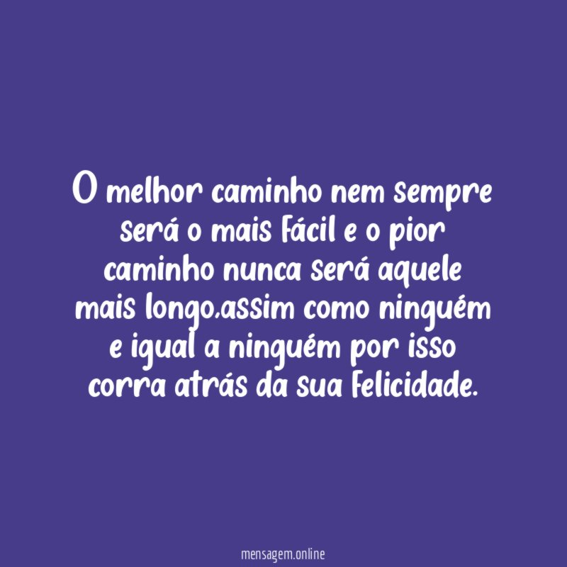 O melhor caminho nem sempre será o mais