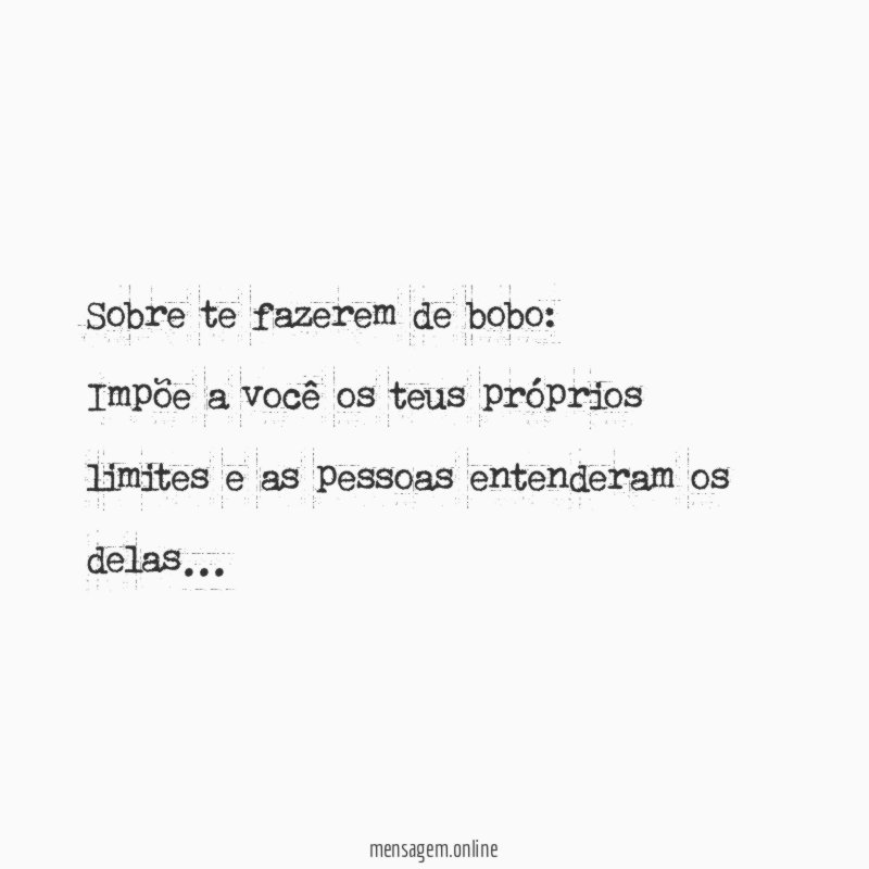 Sobre te fazerem de bobo