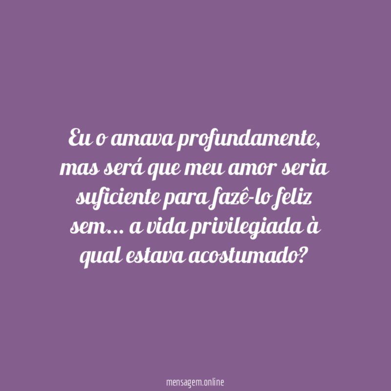 Eu o amava profundamente