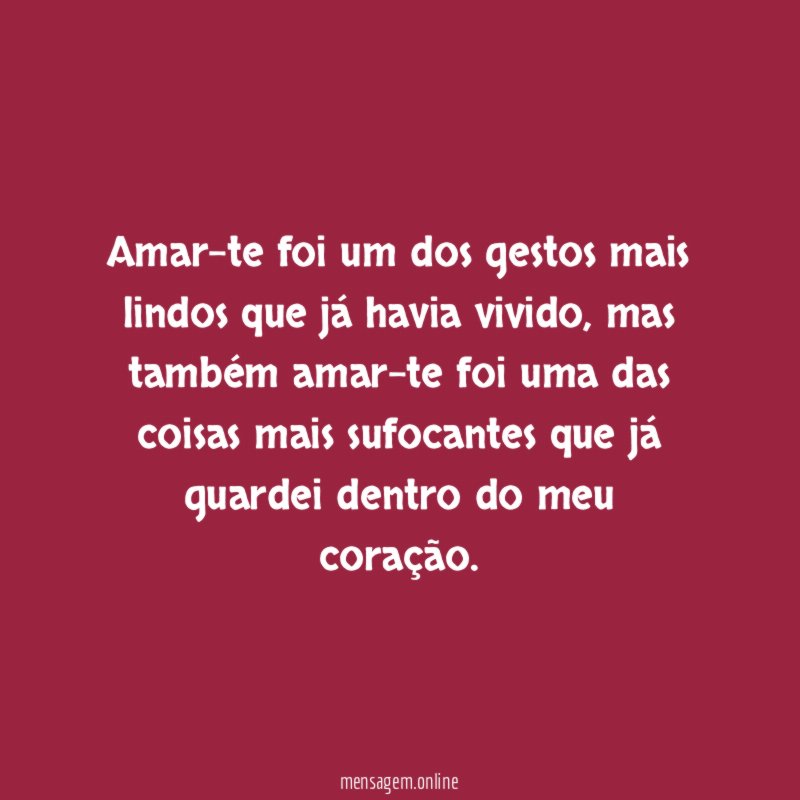 Amar-te foi um dos gestos mais lindos que já havia vivido