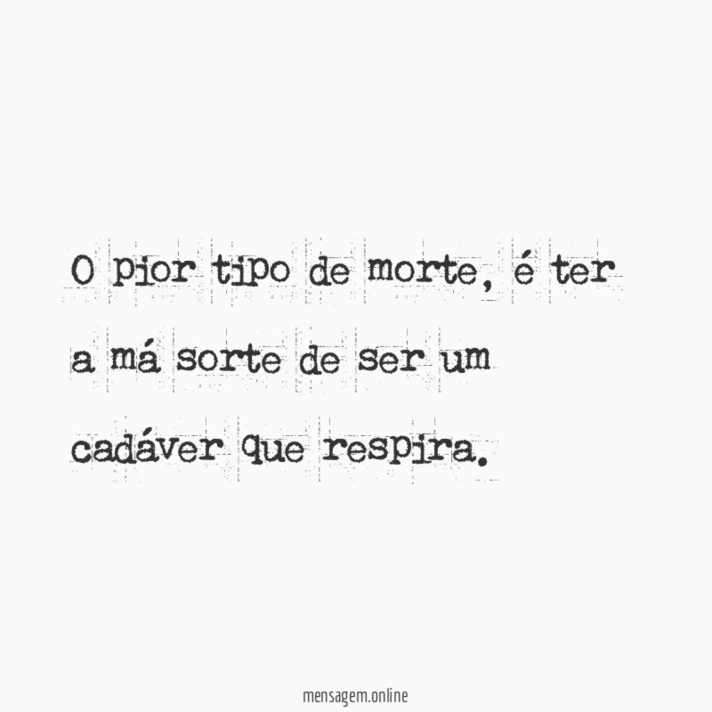 O pior tipo de morte