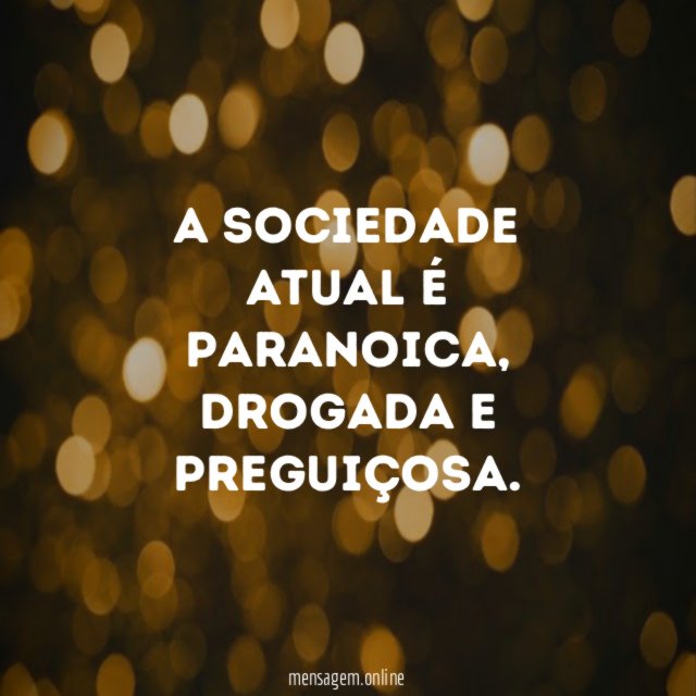 A sociedade atual é paranoica