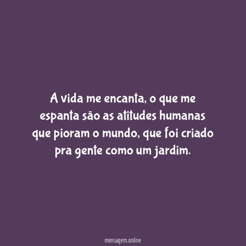 A vida me encanta