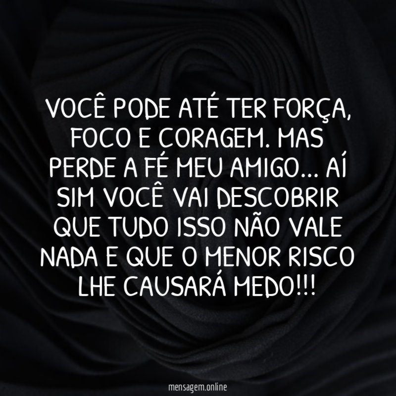 Você pode até ter força