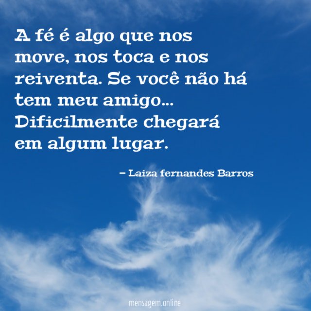 A fé é algo que nos move