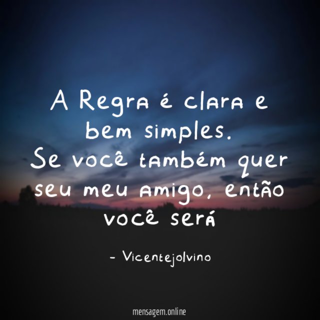 A Regra é clara e bem simples