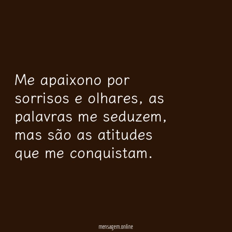 Me apaixono por sorrisos e olhares