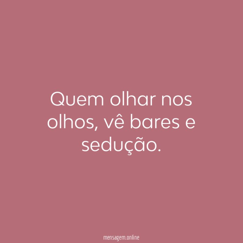 Quem olhar nos olhos