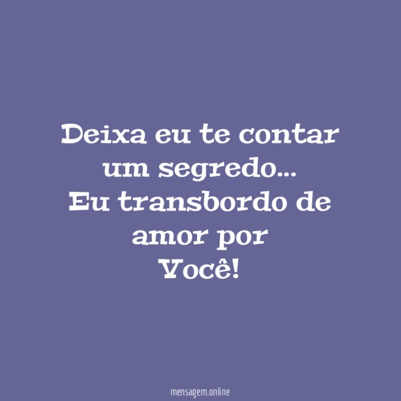 Deixa eu te contar um segredo