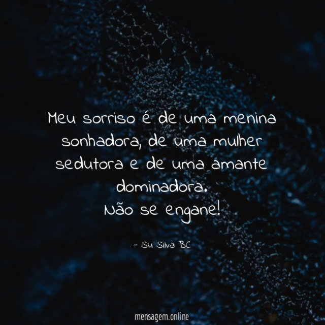 Meu sorriso é de uma menina sonhadora