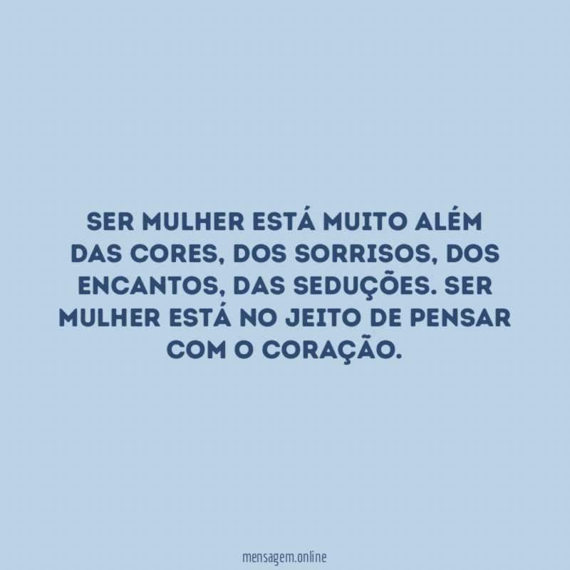 Ser mulher está muito além das cores