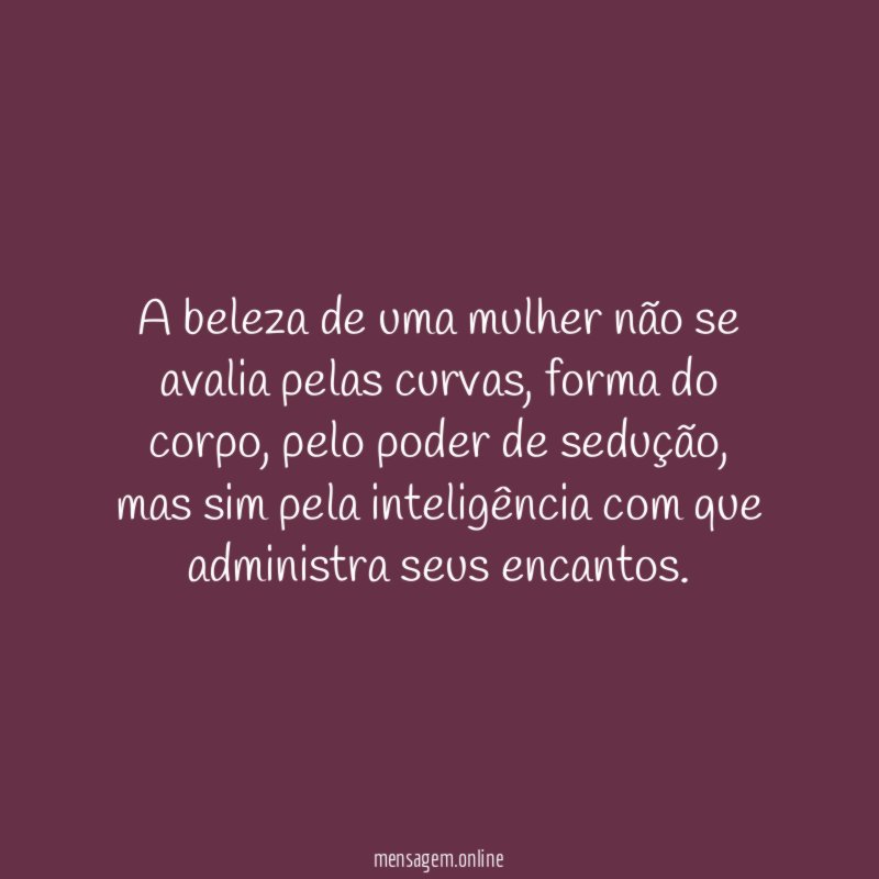 A beleza de uma mulher não se avalia pelas curvas