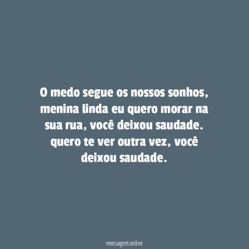 O medo segue os nossos sonhos