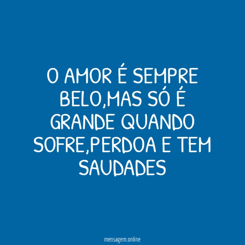 O Amor é sempre belo