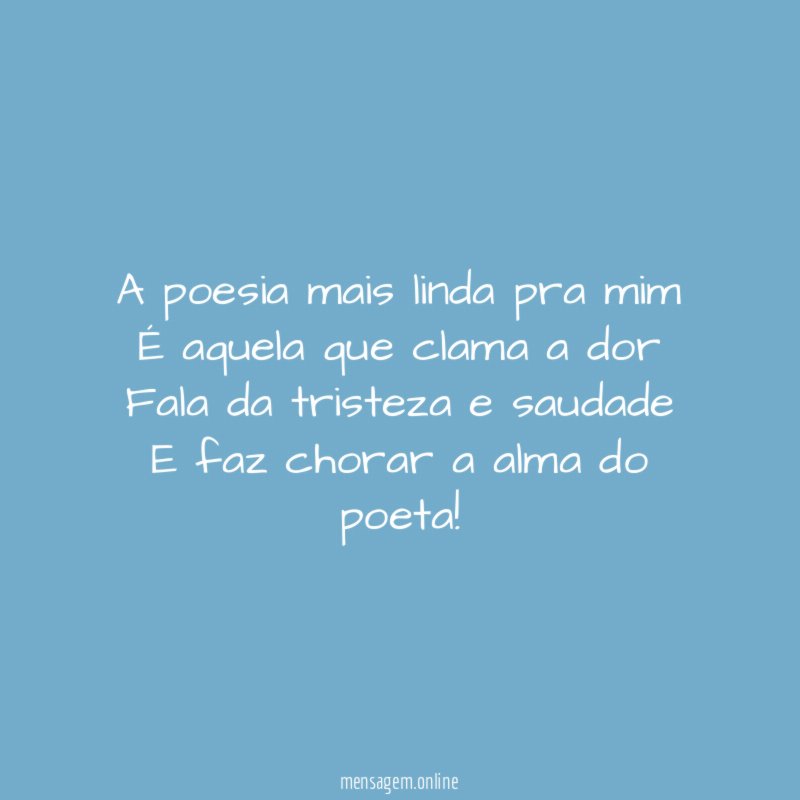 A poesia mais linda pra mim É aquela que