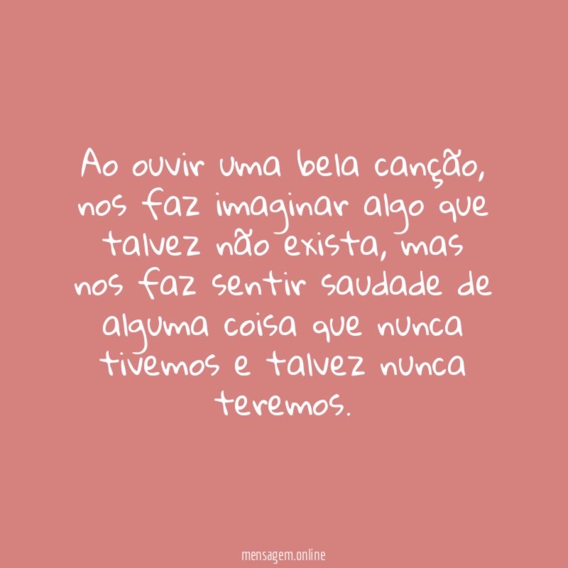 Ao ouvir uma bela canção