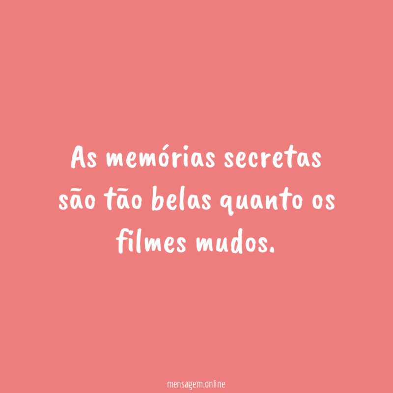 As memórias secretas são tão belas quanto os