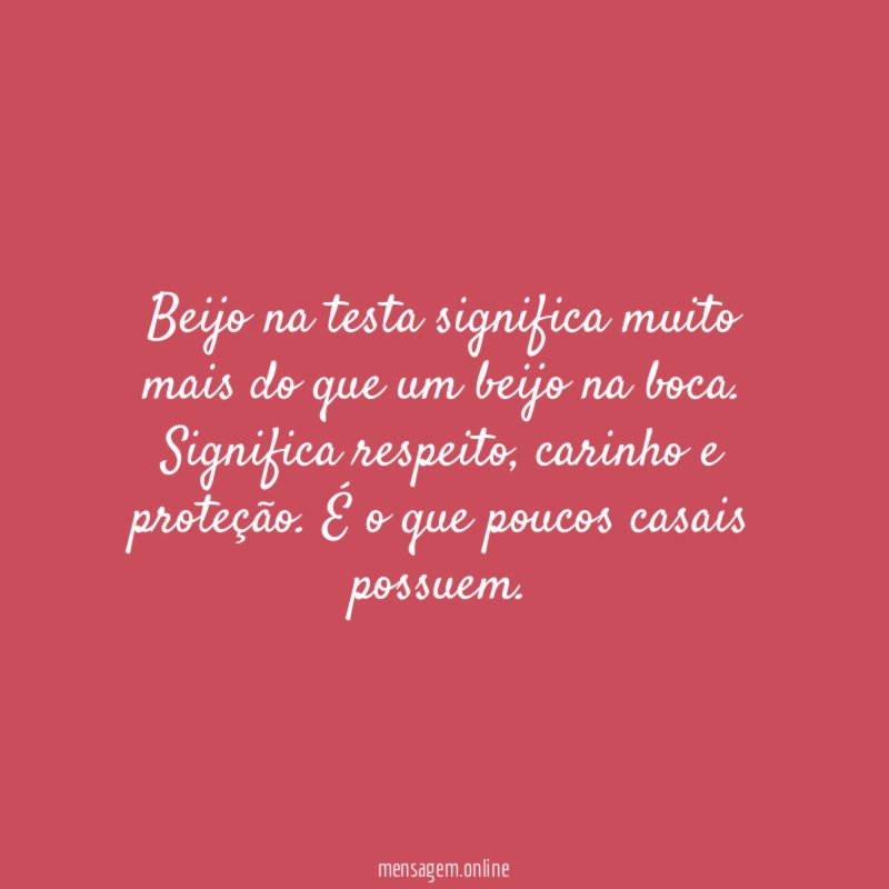 Beijo na testa significa muito mais do que um beijo na boca