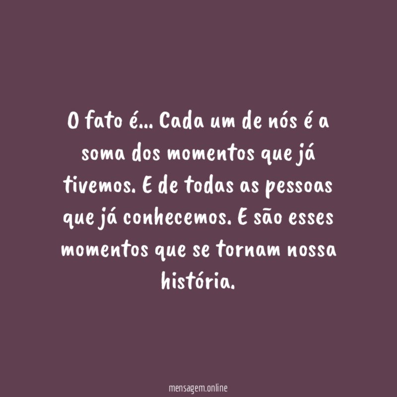 O fato é