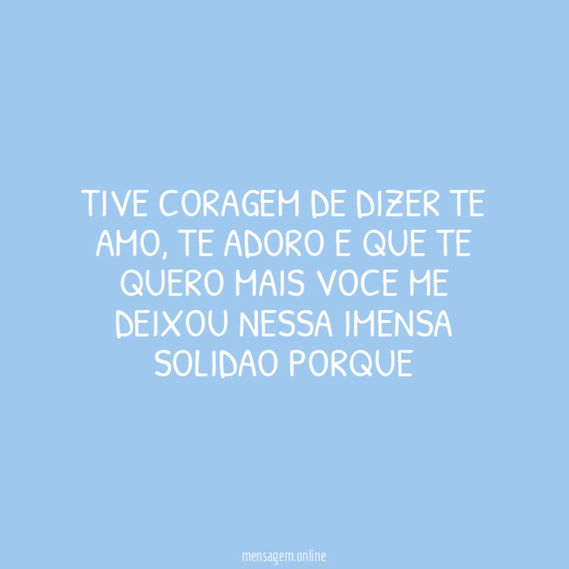 Tive coragem de dizer te amo