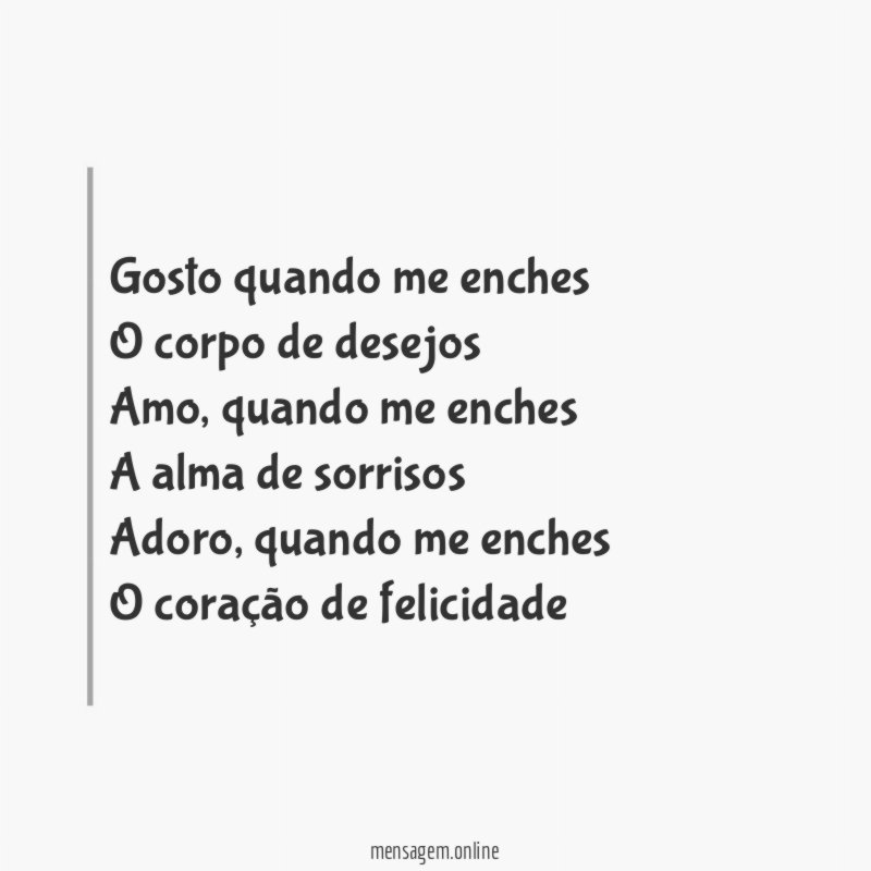 Gosto quando me enches O corpo de desejos Amo