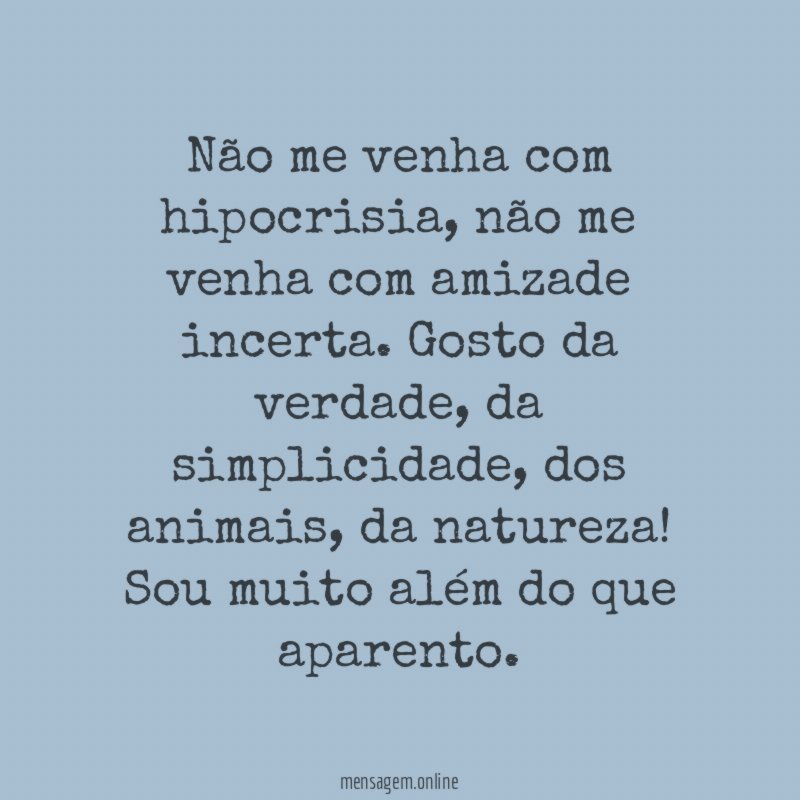 Não me venha com hipocrisia