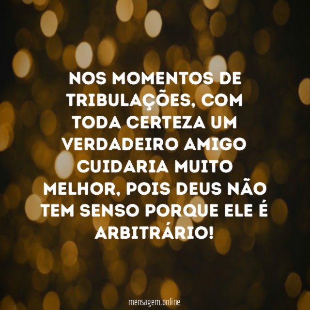 NOS MOMENTOS DE TRIBULAÇÕES
