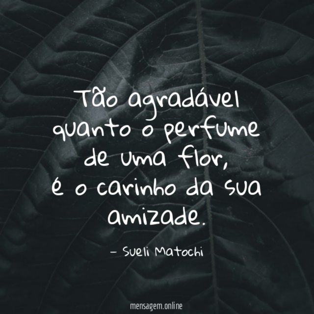 Tão agradável quanto o perfume de uma flor