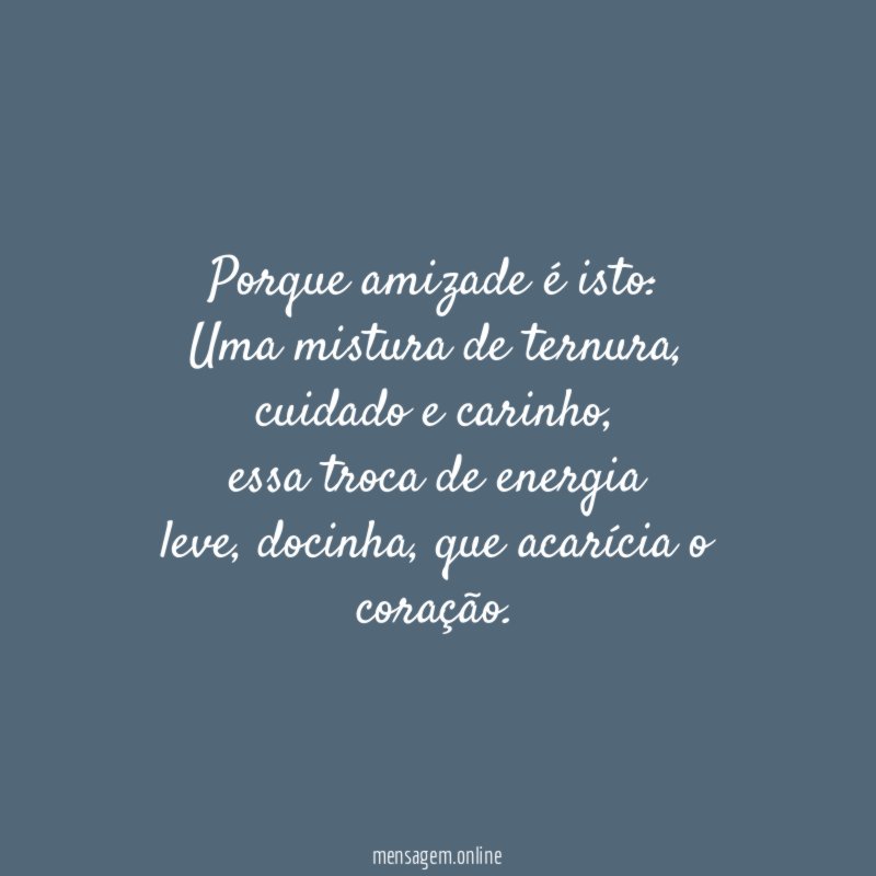 Porque amizade é isto