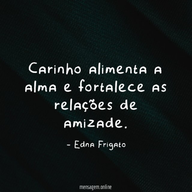 Carinho alimenta a alma e fortalece as relações de amizade