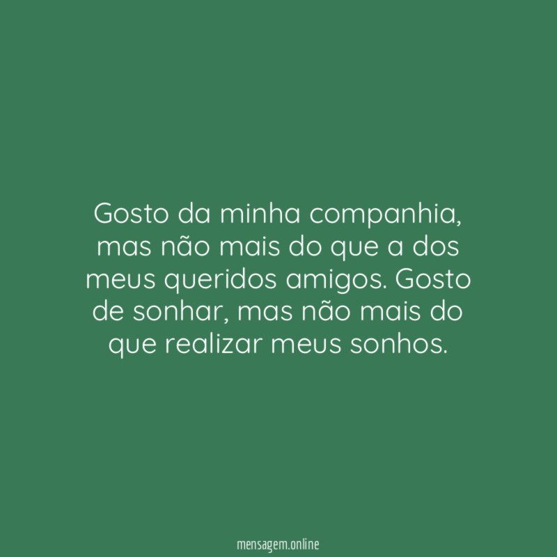 Gosto da minha companhia
