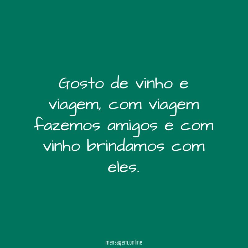 Gosto de vinho e viagem