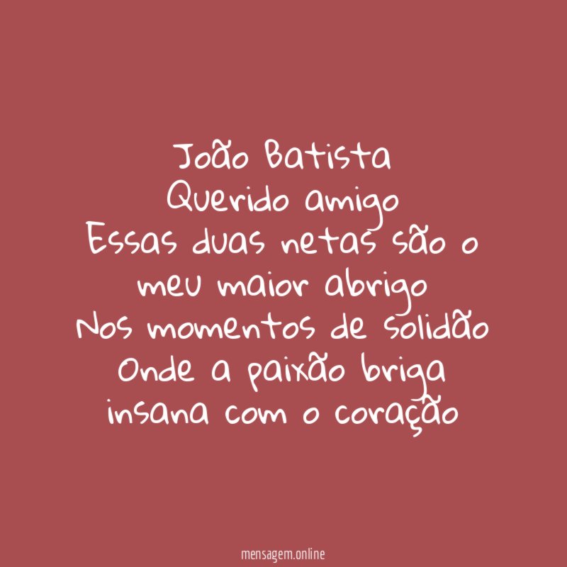 João Batista Querido amigo Essas duas netas são o meu
