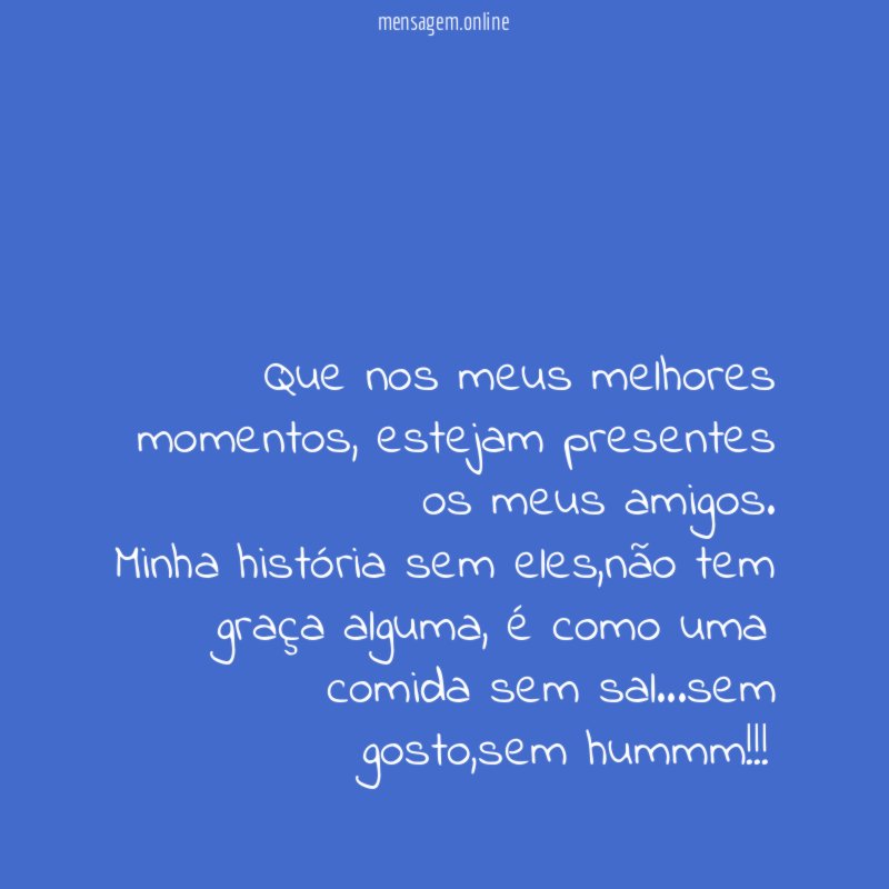 Que nos meus melhores momentos