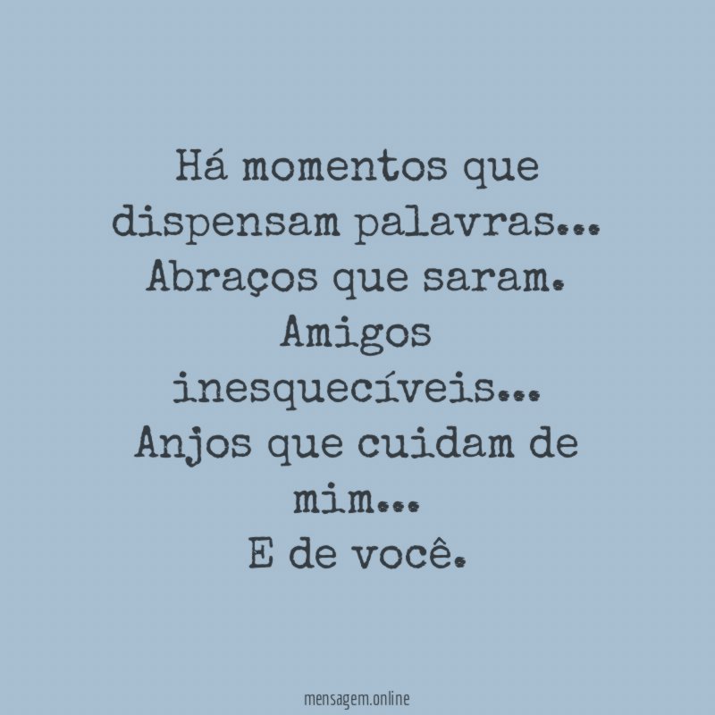 Há momentos que dispensam palavras